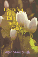 Learning to Talk with God