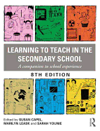 Learning To Teach In The Secondary School: A Companion to School Experience