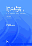 Learning to Teach Religious Education in the Secondary School: A Companion to School Experience