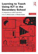 Learning to Teach Using ICT in the Secondary School: A companion to school experience