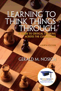 Learning to Think Things Through: A Guide to Critical Thinking Across the Curriculum Plus New Mystudentsuccesslab Update -- Access Card Package
