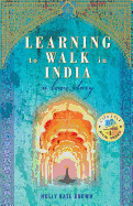 Learning to Walk in India: A Love Story