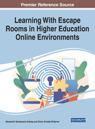 Learning With Escape Rooms in Higher Education Online Environments