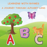 Learning With Rhymes: A Journey Through Alphabet Land