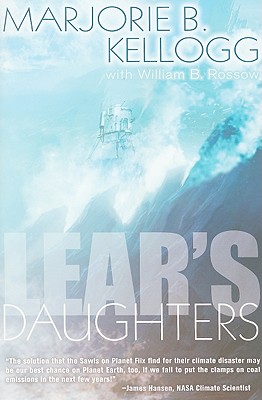 Lear's Daughters - Kellogg, Marjorie B, and Rossow, William B