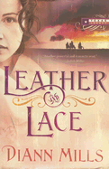 Leather and Lace - Mills, DiAnn