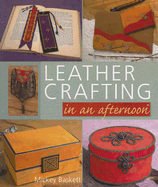 Leather Crafting in an Afternoon - Baskett, Mickey