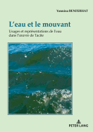 L'Eau Et Le Mouvant: Usages Et Representations de L'Eau Dans L'Oeuvre de Tacite