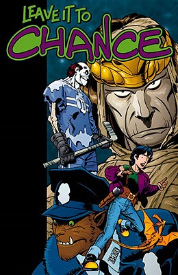 Leave It to Chance Volume 3: Monster Madness - Robinson, James, and Smith, Paul