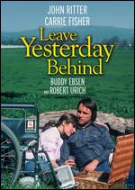 Leave Yesterday Behind - Richard Michaels
