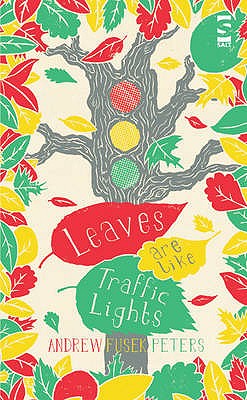 Leaves are Like Traffic Lights - Peters, Andrew Fusek