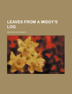 Leaves from a Middy's Log