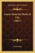 Leaves from the Book of Life (1867)