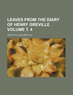 Leaves from the Diary of Henry Greville; Volume 4