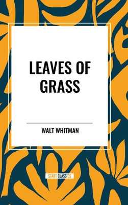 Leaves of Grass - Whitman, Walt