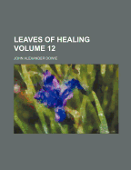 Leaves Of Healing; Volume 12