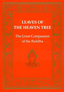 Leaves of the Heaven Tree: Great Compassion of the Buddha