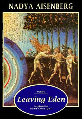 Leaving Eden: Poems - Aisenberg, Nadya