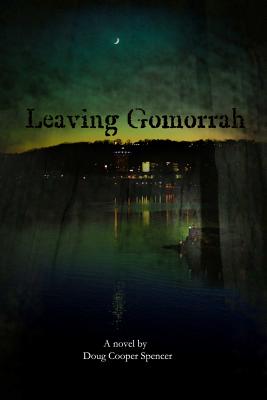 Leaving Gomorrah - Cooper-Spencer, Doug