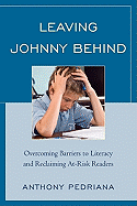 Leaving Johnny Behind: Overcoming Barriers to Literacy and Reclaiming At-Risk Readers
