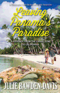 Leaving Panama's Paradise: A Journey from the Canal Zone to California