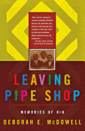 Leaving Pipe Shop: Memories of Kin
