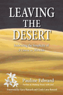 Leaving the Desert: Embracing the Simplicity of a Course in Miracles