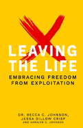 Leaving the Life: Embracing Freedom from Exploitation