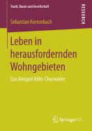 Leben in Herausfordernden Wohngebieten: Das Beispiel Kln-Chorweiler