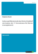 Leben Und Klavierwerk Des Erwin Schulhoff Mit Analyse Der 11 Inventionen Fur Klavier (Exemplarisch)