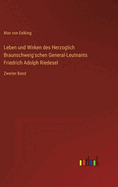 Leben und Wirken des Herzoglich Braunschweig'schen General-Leutnants Friedrich Adolph Riedesel: Zweiter Band