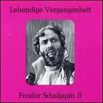 Lebendige Vergangenheit: Feodor Schaljapin II