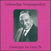Lebendige Vergangenheit: Giuseppe De Luca, Vol. 4 - Giuseppe de Luca (baritone); Pietro Cimara (piano)