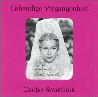 Lebendige Vergangenheit: Gladys Swarthout - Gladys Swarthout (mezzo-soprano); Lucielle Browning (vocals); Ramn Vinay (vocals); Thelma Votipka (vocals);...