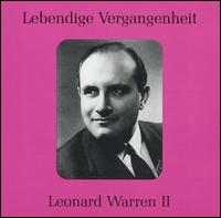 Lebendige Vergangenheit: Leonard Warren, Vol. 2 - Leonard Warren (vocals); RCA Victor Orchestra