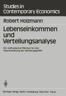 Lebenseinkommen Und Verteilungsanalyse: Ein Methodischer Rahmen Fur Eine Neuorientierung Der Verteilungspolitik