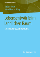 Lebensentwrfe im lndlichen Raum: Ein prekrer Zusammenhang?