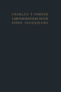 Lebenserinnerungen Eines Ingenieurs: Gesammelte Beitrge Zu "Power" Und "American Machinist"