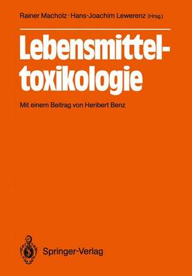 Lebensmitteltoxikologie - Macholz, Rainer (Editor), and Lewerenz, Hans-Jochen (Editor)