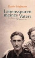 Lebensspuren Meines Vaters - Hoffmann, Daniel