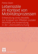 Lebensstile Im Kontext Von Mobilitatsprozessen: Entwicklung Eines Modells Zur Analyse Von Effekten Sozialer Mobilitat Und Anwendung in Der Lebensstilforschung