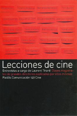 Lecciones de Cine: Clases Magistrales de Grandes Directores Explicadas Por Ellos Mismos - Tirard, Laurent