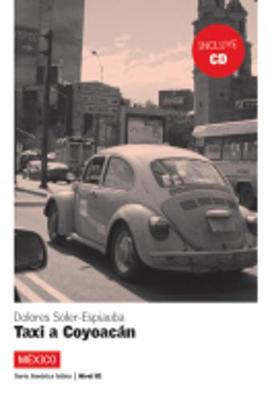 Lecturas serie America Latina: Taxi a Coyoacan (Mexico) + CD (B1) - 