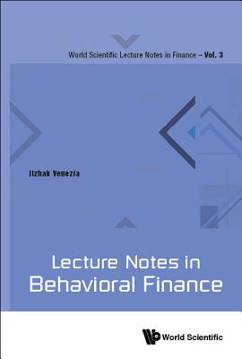 Lecture Notes In Behavioral Finance - Venezia, Itzhak