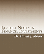 Lecture Notes in Finance: Investments: Student Edition