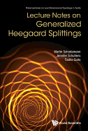 Lecture Notes on Generalized Heegaard Splittings