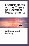 Lecture-Notes on the Theory of Electrical Measurements