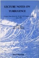 Lecture Notes On Turbulence - Herring, Jackson R (Editor), and Mcwilliams, James (Editor)
