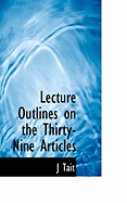 Lecture Outlines on the Thirty-Nine Articles