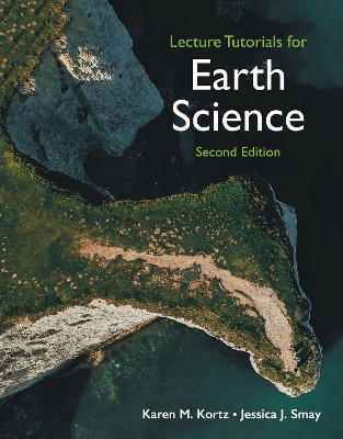 Lecture Tutorials in Earth Science - Kortz, Karen M., and Smay, Jessica J.